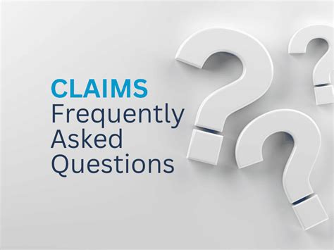 Claims Frequently Asked Questions.